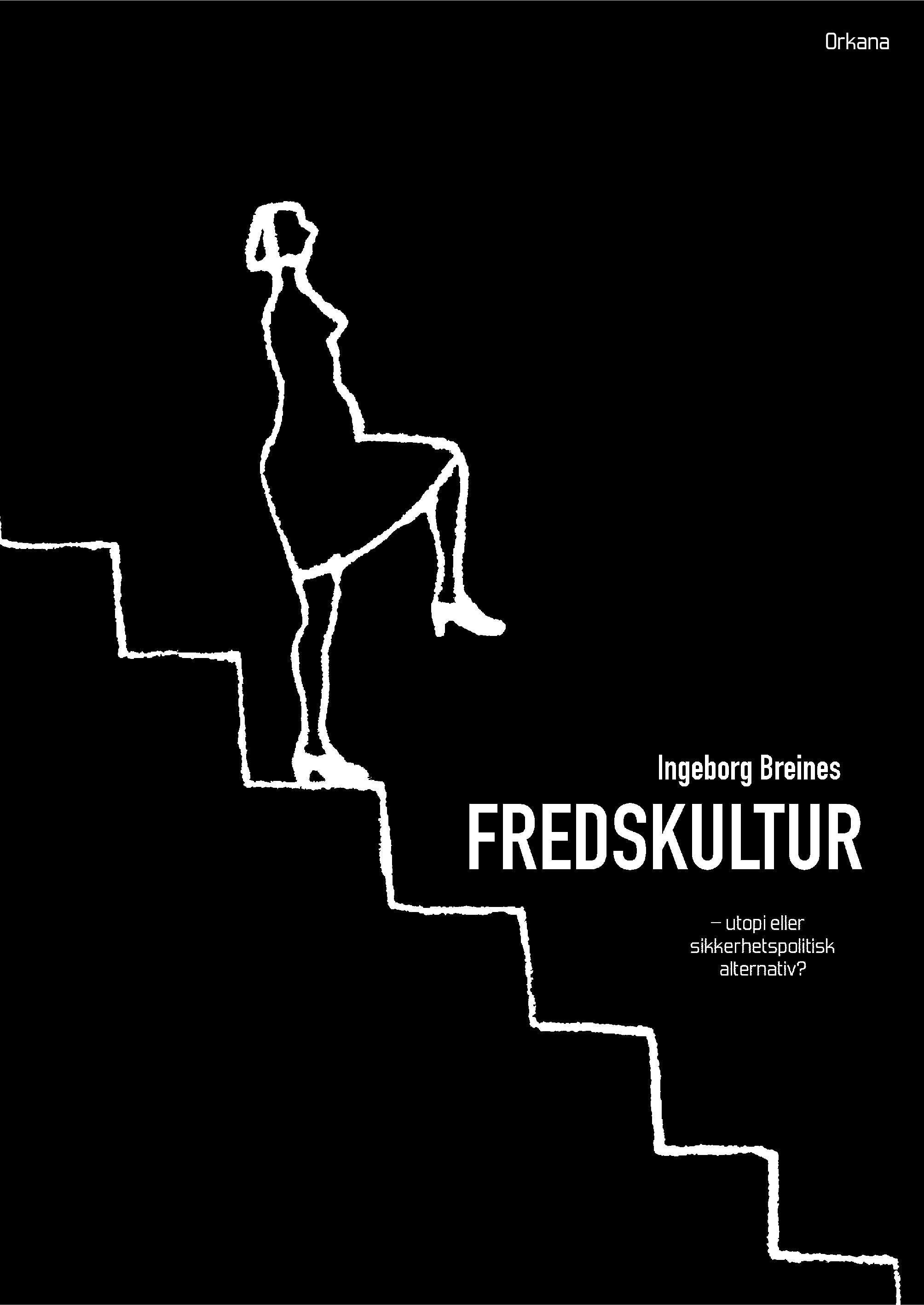 Fredskultur - utopi eller sikkerhetspolitisk alternativ?