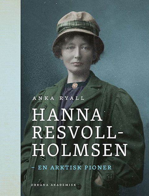 Hanna Resvoll-Holmsen - en arktisk pioner
