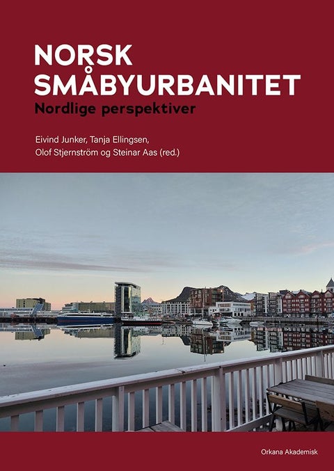 Norsk småbyurbanitet - nordlige perspektiver