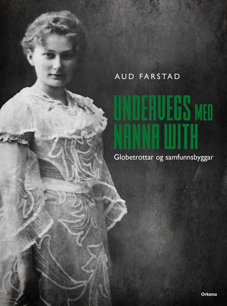 Undervegs med Nanna With - globetrottar og samfunnsbyggar