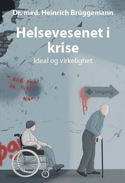 Helsevesenet i krise - ideal og virkelighet
