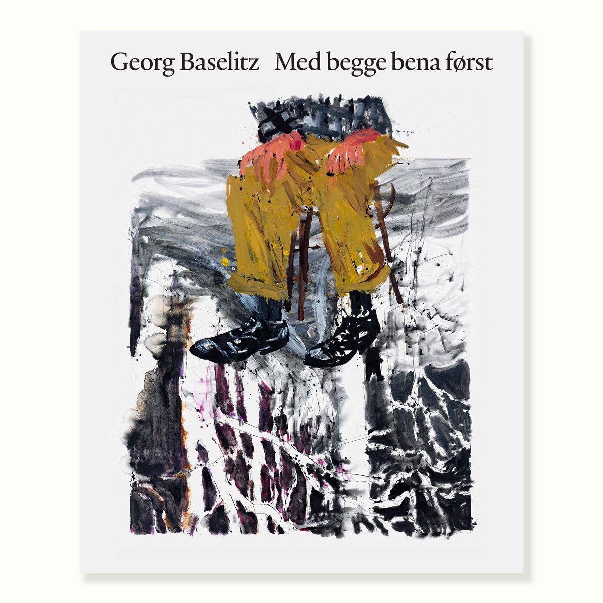 Georg Baselitz - med begge bena først