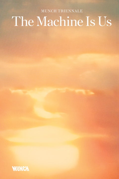 The machine is us - MUNCH Triennale