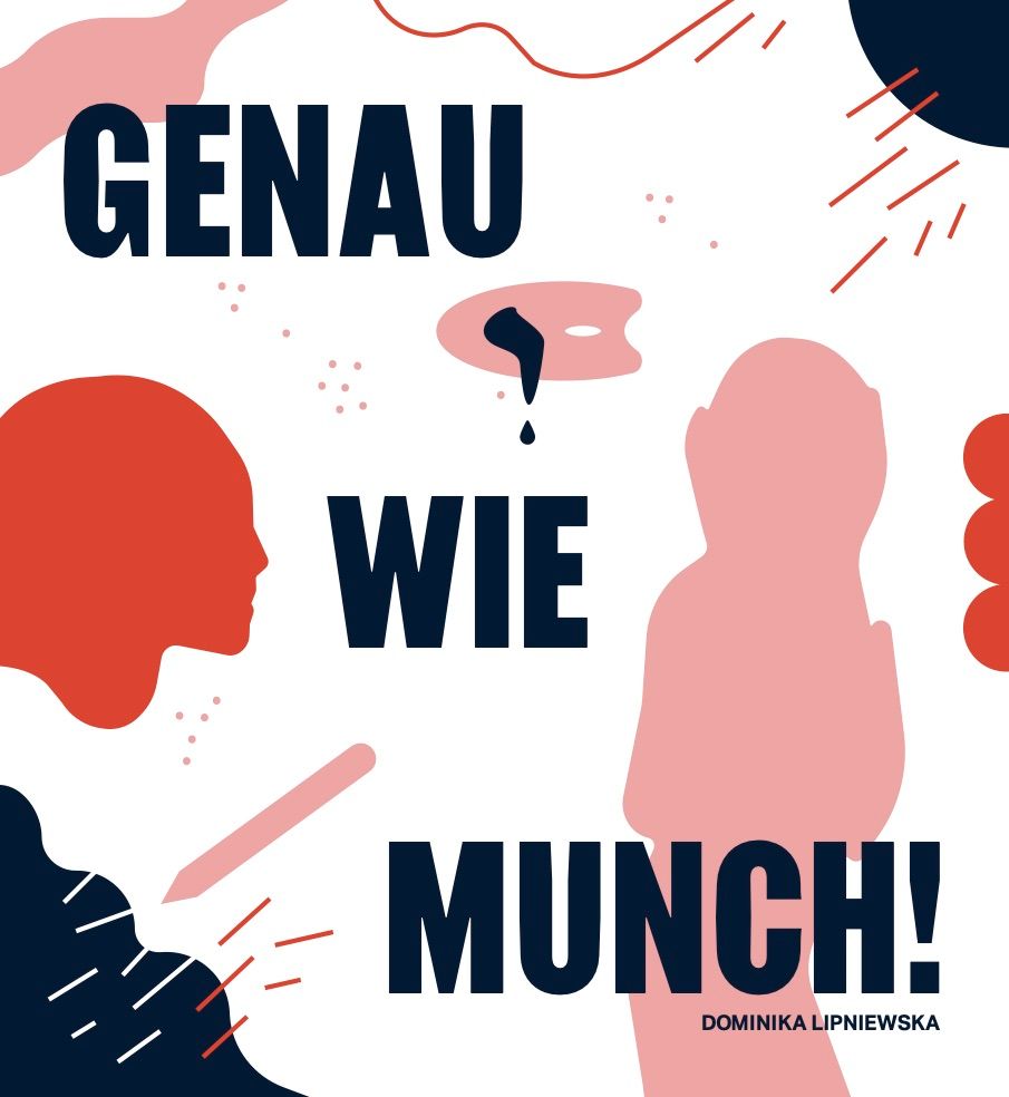 Genau wie Munch!