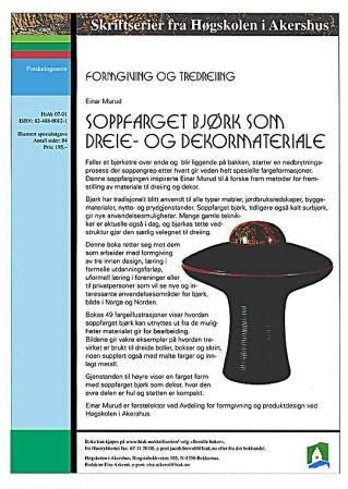 Soppfarget bjørk som dreie- og dekormateriale