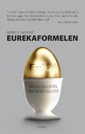 Eurekaformelen - hemmeligheten bak de gode ideene