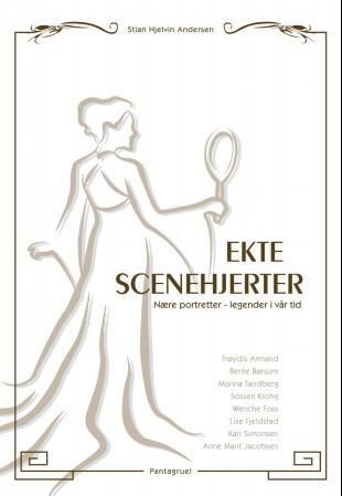 Ekte scenehjerter - nære portretter - legender i vår tid