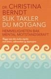 Slik takler du motgang - hemmeligheten bak mental motstandskraft