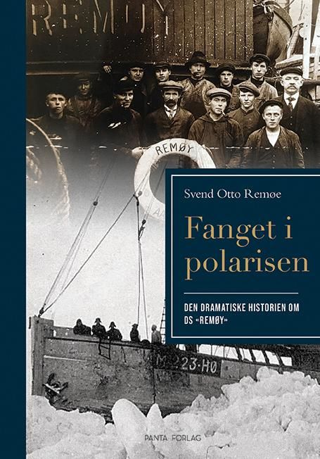 Fanget i polarisen - den dramatiske historien om DS «Remøy»