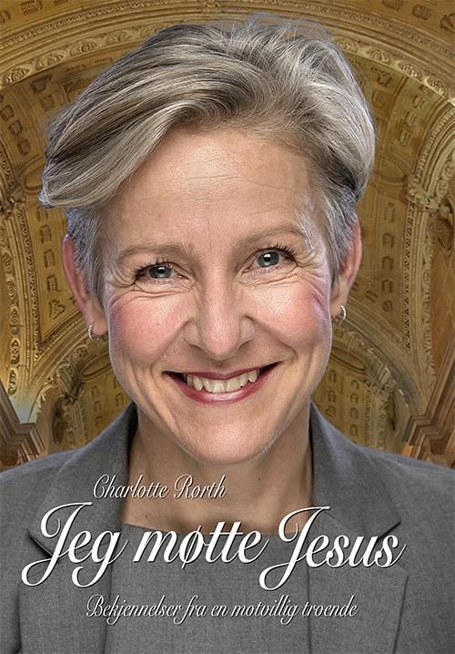 Jeg møtte Jesus - bekjennelser fra en motvillig troende