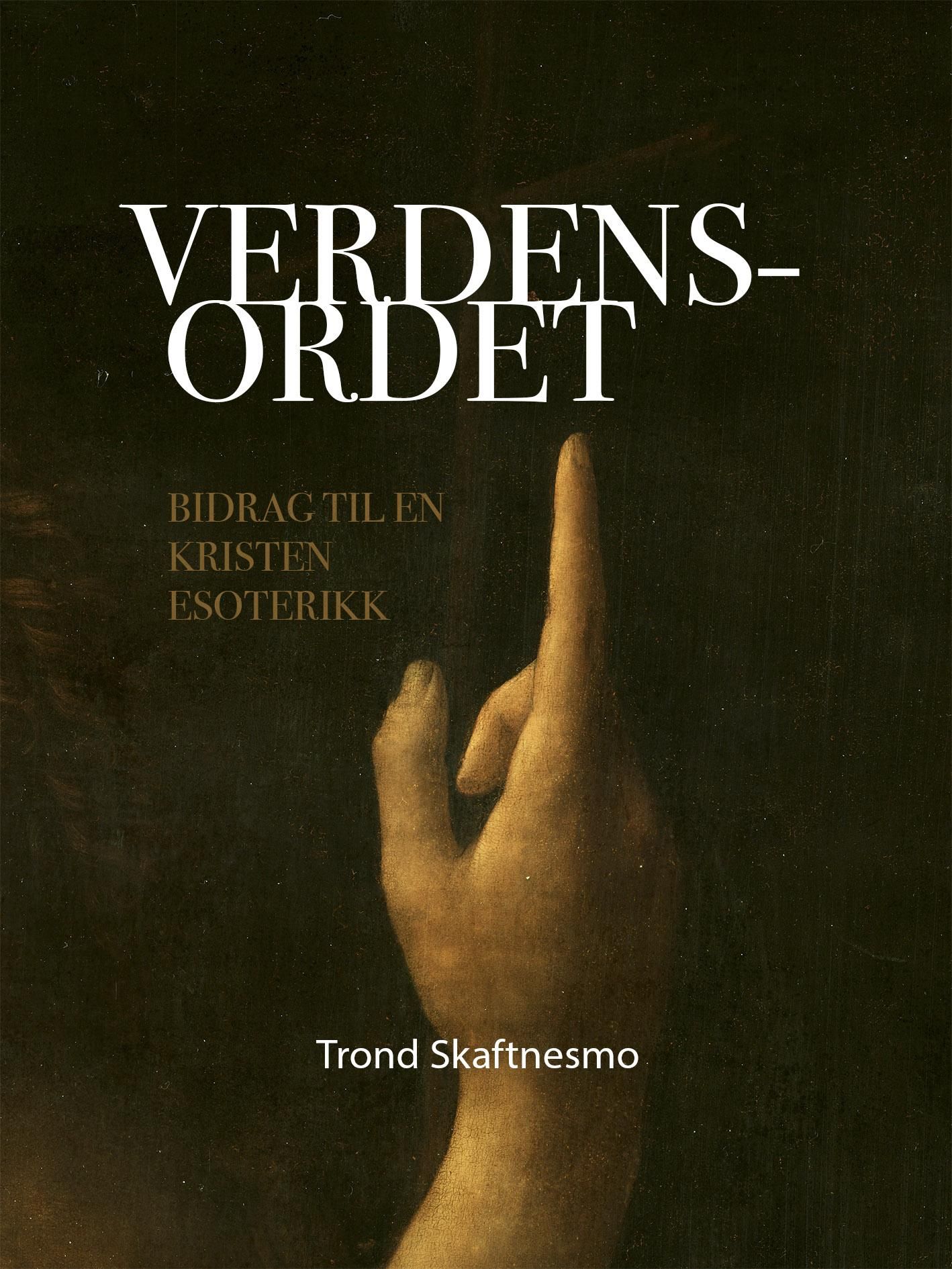 Verdensordet - bidrag til en kristen esoterikk