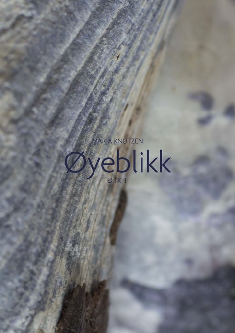 Øyeblikk - dikt