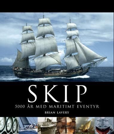 Skip - 5000 år med maritimt eventyr