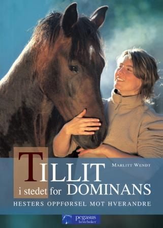 Tillit i stedet for dominans - veien til en bedre hestehåndtering
