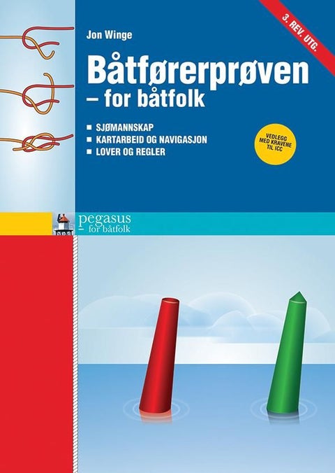 Båtførerprøven - for båtfolk - sjømannskap, kartarbeid og navigasjon, lover og regler