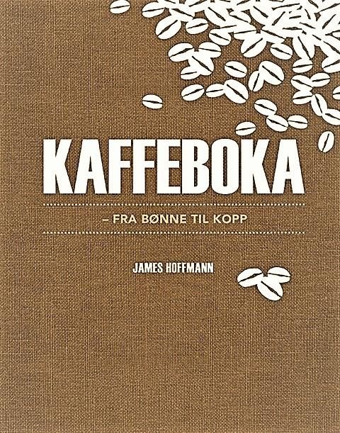Kaffeboka - fra bønne til kopp