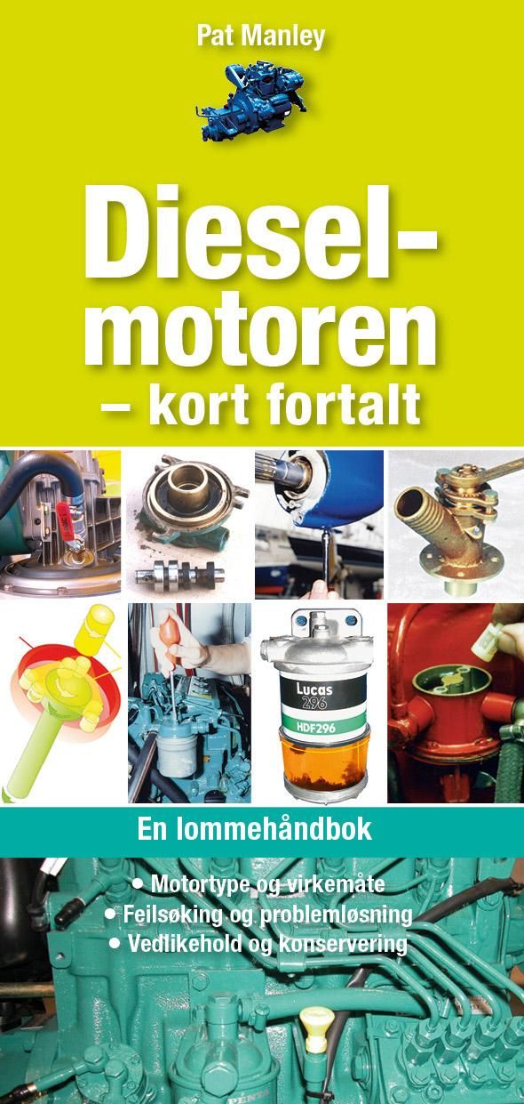 Dieselmotoren - kort fortalt - en lommhåndbok