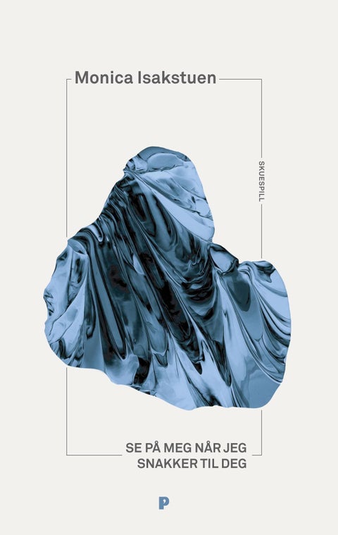 Se på meg når jeg snakker til deg - skuespill