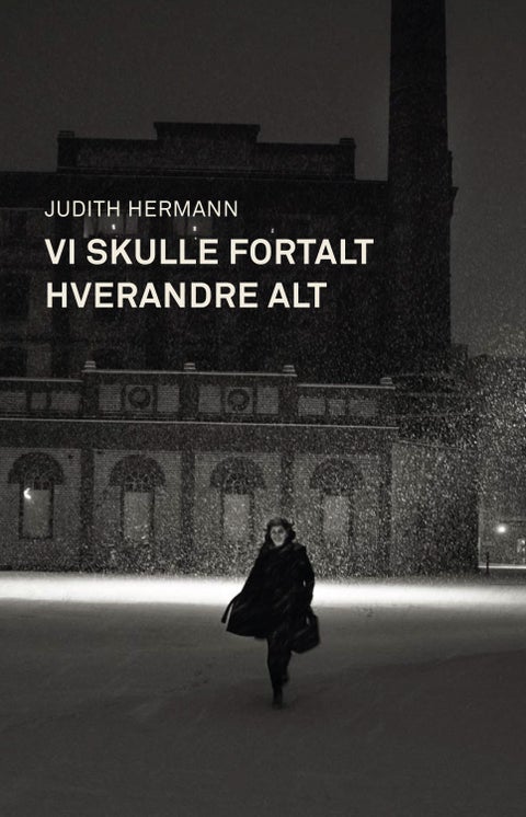 Vi skulle fortalt hverandre alt