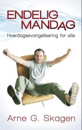 Endelig mandag - hverdagsevangelisering for alle