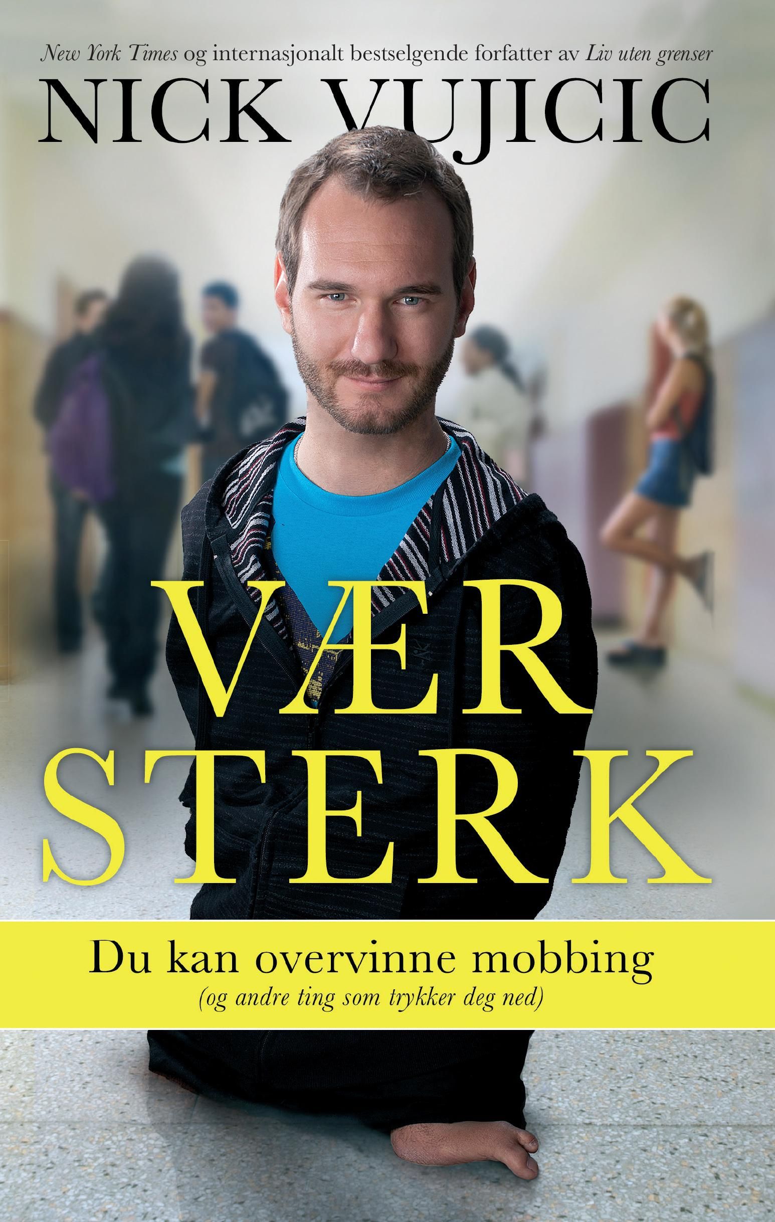 Vær sterk - du kan overvinne mobbing (og andre ting som trykker deg ned)
