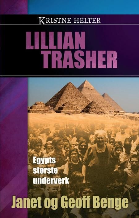 Lillian Trasher - Egypts største underverk