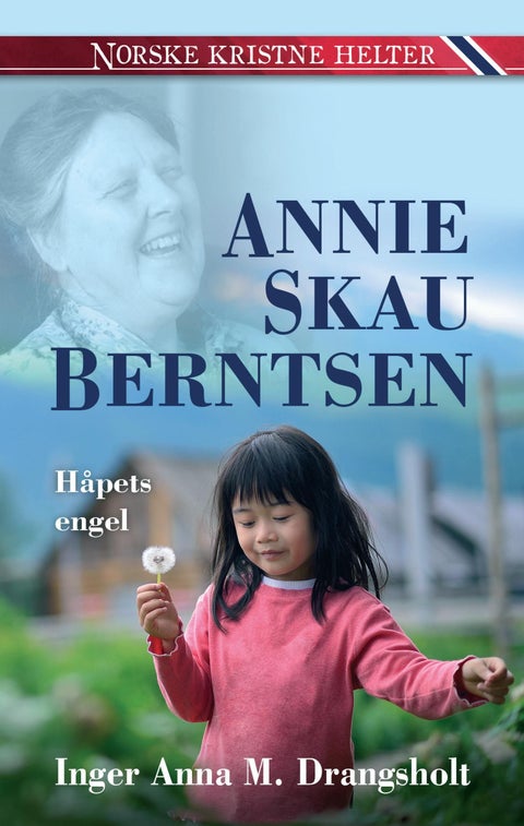 Annie Skau Berntsen - håpets engel
