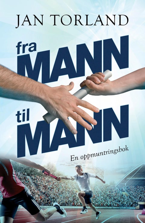 Fra mann til mann - en oppmuntringsbok