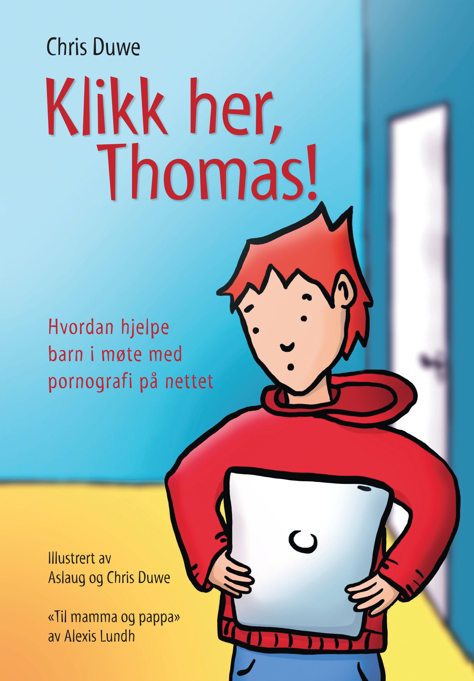 Klikk her, Thomas! - hvordan hjelpe barn i møte med pornografi på nettet