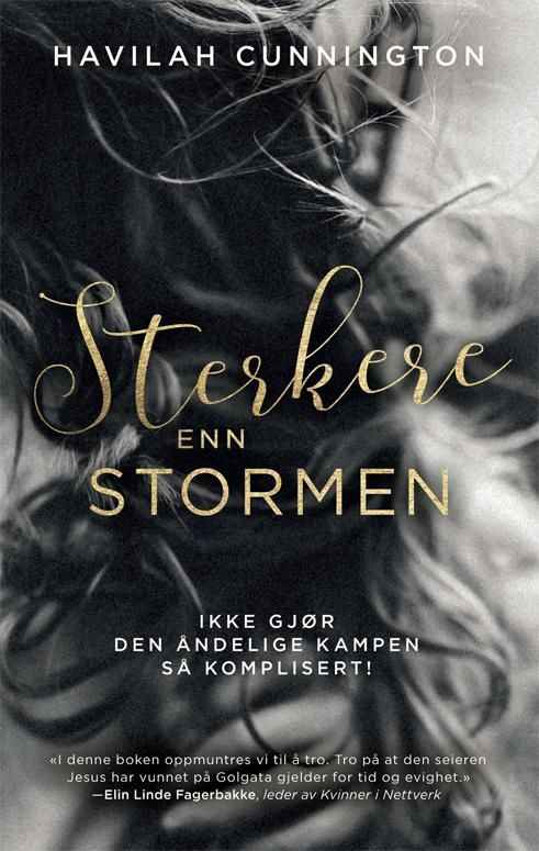 Sterkere enn stormen - ikke gjør den åndelige kampen så komplisert!