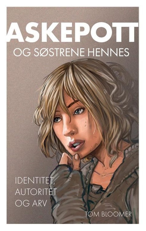 Askepott og søstrene hennes - identitet, autoritet og arv