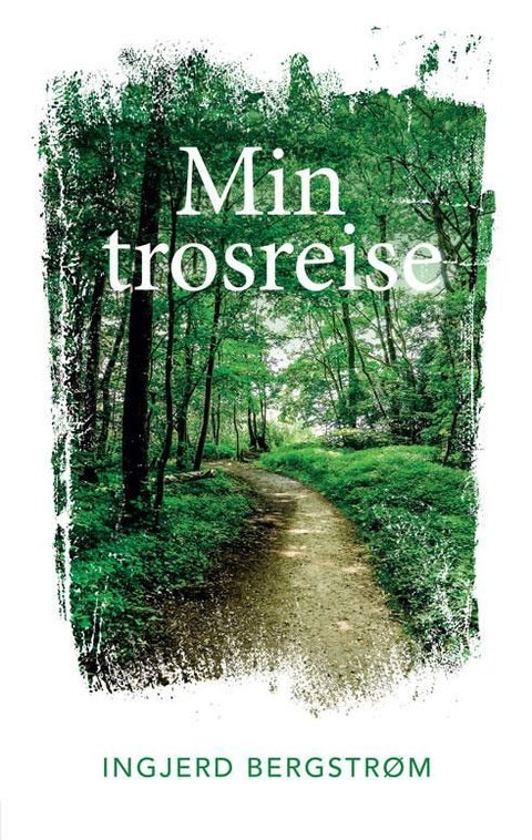 Min trosreise - fra en barnetro som ble utfordret av religons-filosofiske retninger, til et personlig møte med Jesus, og veien videre gjennom motgang og gleder under hans beskyttelse og ledelse