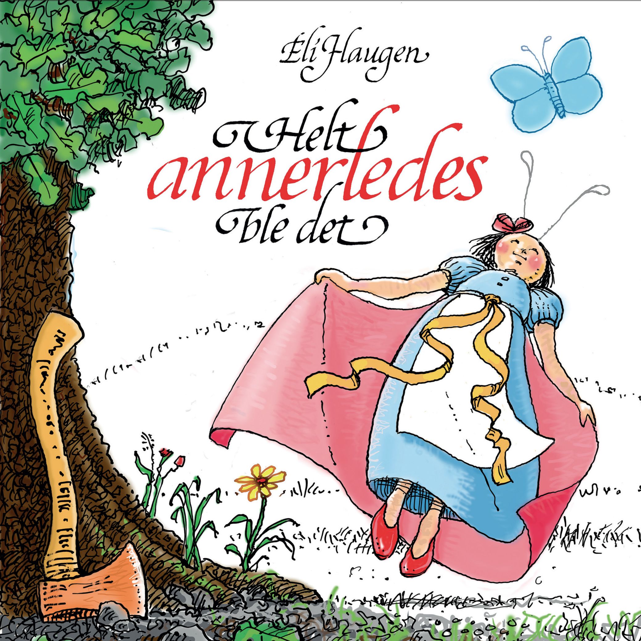 Helt annerledes ble det