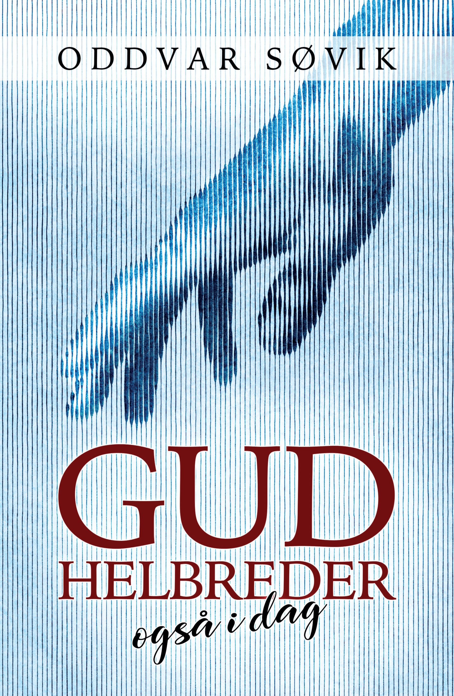 Gud helbreder også i dag