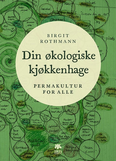 Din økologiske kjøkkenhage - permakultur for alle