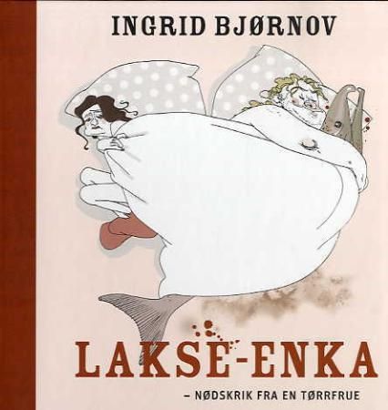 Lakse-enka - nødskrik fra en tørrfrue
