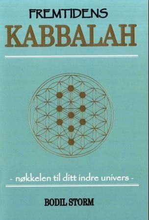 Fremtidens kabbalah - nøkkelen til ditt indre univers