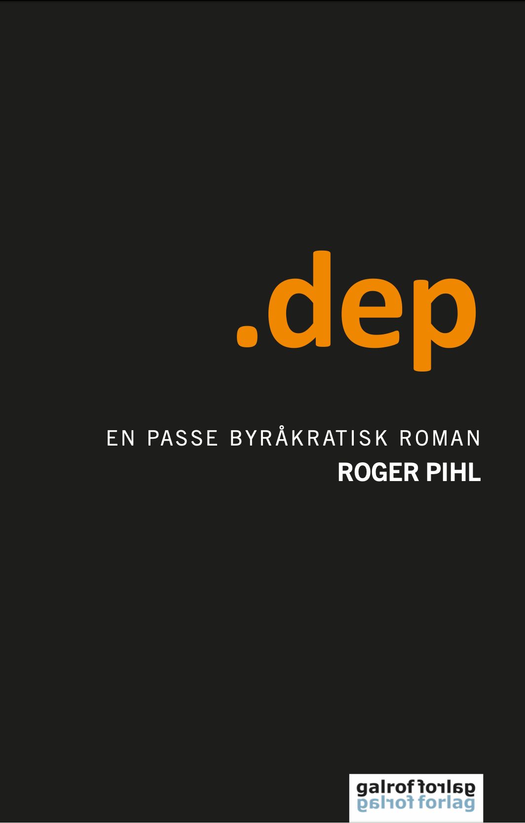 .dep - en passe byråkratisk roman