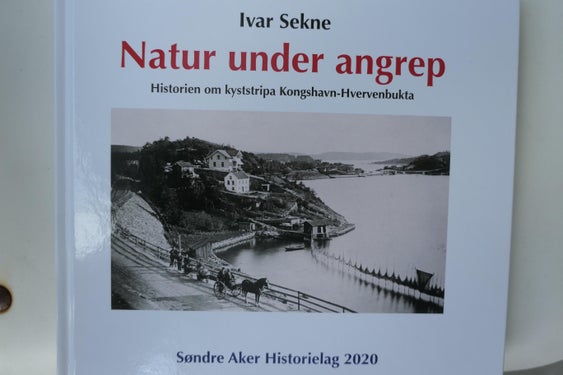 Natur under angrep - historien om kyststripa Kongshavn-Hvervenbukta