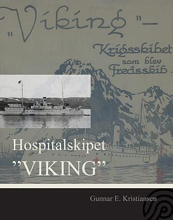 Hospitalskipet "Viking - kanonbåten som ble fredsskip; "Patriae ac humanitati"