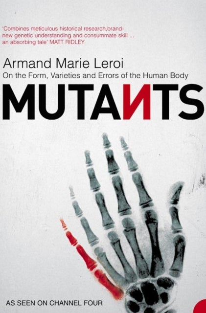 Mutants - On the Form, Varieties and Errors of the Human Body