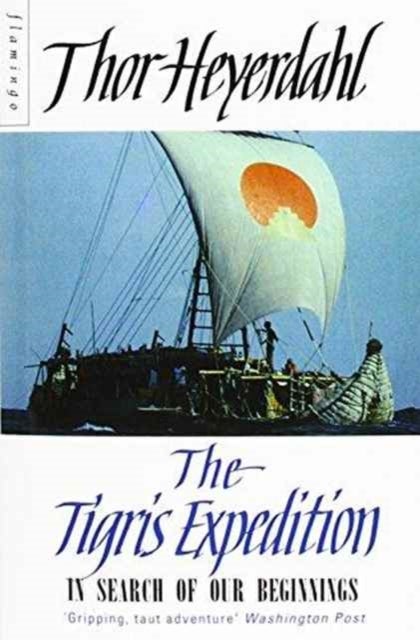 The Tigris Expedition - iIn search of our beginnings