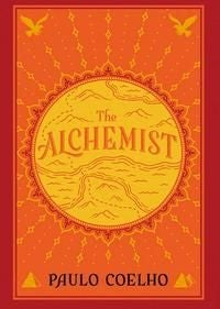 The Alchemist - a fable about following your dream : a fable about following your dream