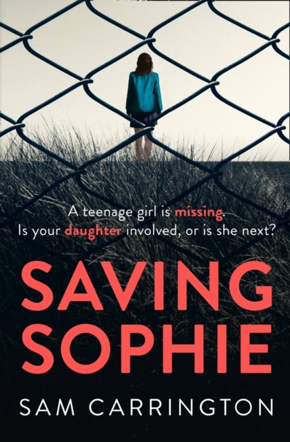 Saving Sophie - a gripping psychological thriller with a brilliant twist