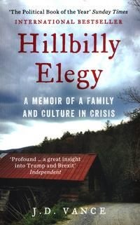 Hillbilly Elegy - The Internationally Bestselling Memoir from Trump’s Vice-President of the United States