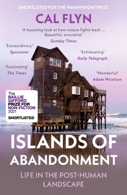 Islands of Abandonment - Life in the Post-Human Landscape