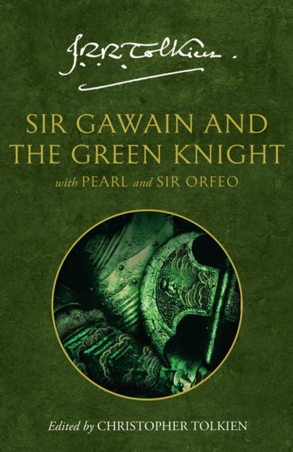 Sir Gawain and the Green Knight - With Pearl and Sir Orfeo