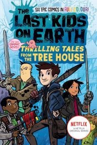 The Last Kids on Earth: Thrilling Tales from the Tree House - Geaphic Novel