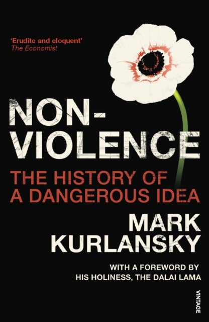 Nonviolence - The History of a Dangerous Idea