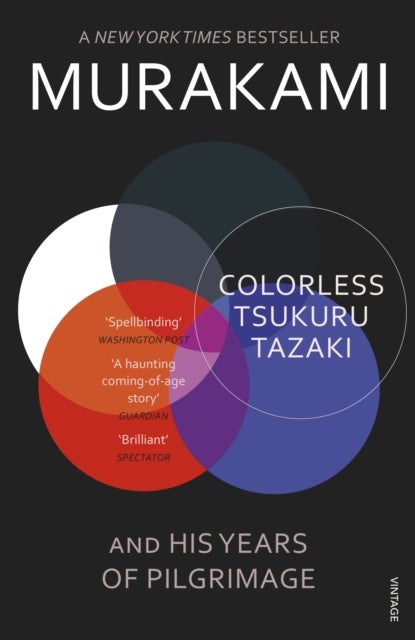 Colorless Tsukuru Tazaki and His Years of Pilgrimage - ,,Murakami,Haruki